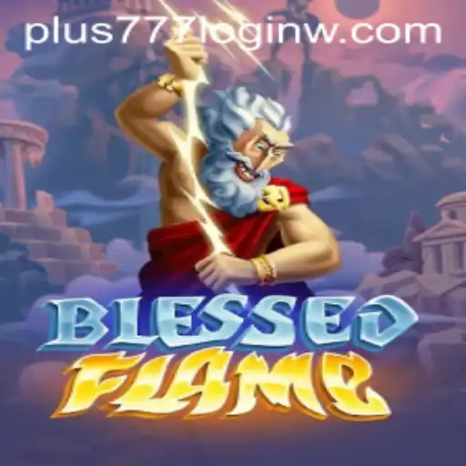 Explore the Thrilling World of BlessedFlame: Plus777 Login and Gameplay Insights