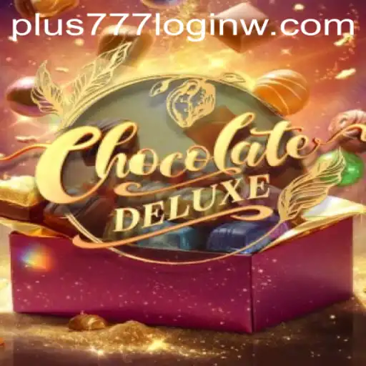 Discover the Sweet World of ChocolateDeluxe and Master the Game: plus777 Login