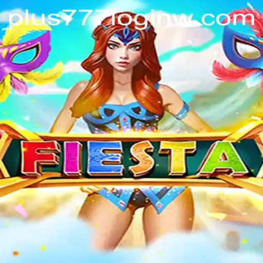 Discover the Exciting World of Fiesta: Your Gateway to Plus777 Login