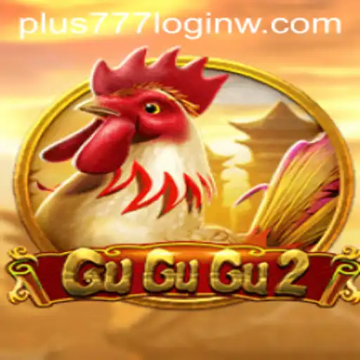 Exploring the Thrills of GuGuGu2 and Navigating plus777 Login