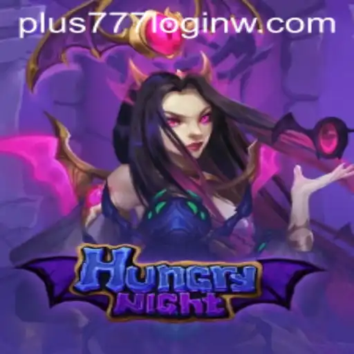 Unveiling HungryNight: A New Gaming Adventure with Plus777 Login