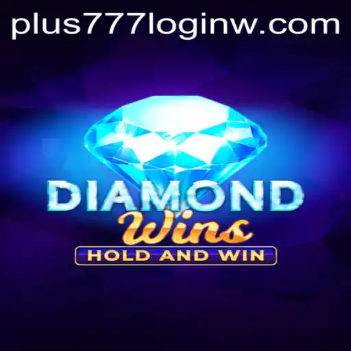 Exploring the Dazzling World of DiamondWins and Navigating Plus777 Login