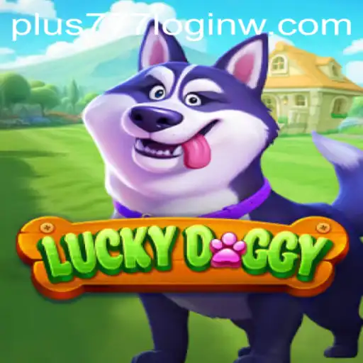 The Exciting World of LuckyDoggy: A Comprehensive Guide to Plus777 Login