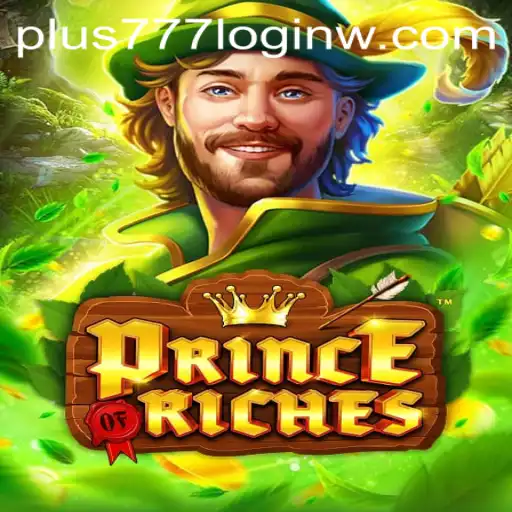 Dive into the World of PrinceOfRiches and Plus777 Login