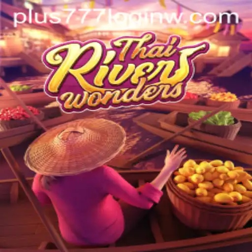 Exploring ThaiRiverWonders and Understanding Plus777 Login