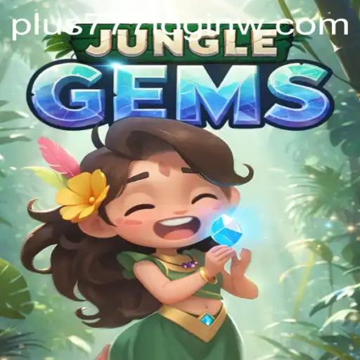 Unveiling the Enchanting World of JungleGems and Smooth Login with plus777