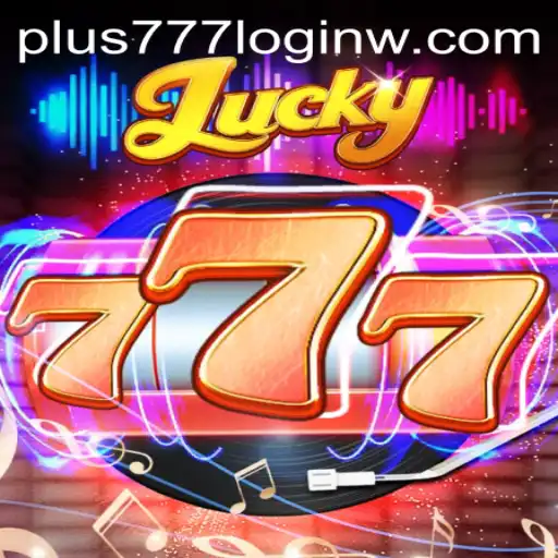 Exploring Lucky777: An Exciting Gaming Adventure and the Intricacies of Plus777 Login