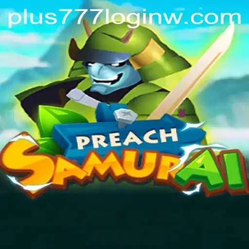 An In-Depth Exploration of PreachSamurai: A Unique Gaming Experience
