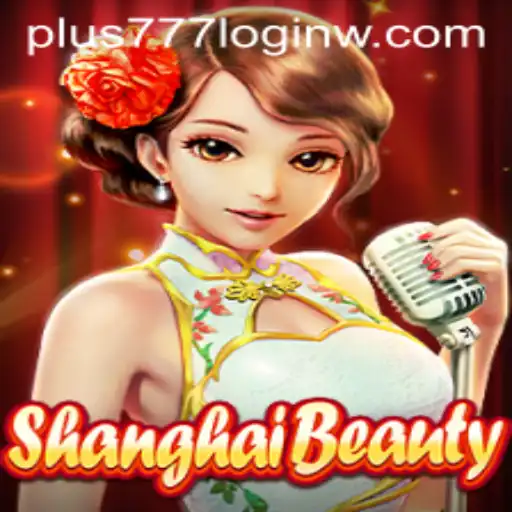 Exploring ShanghaiBeauty and the Intrigues of plus777 Login in Modern Gaming