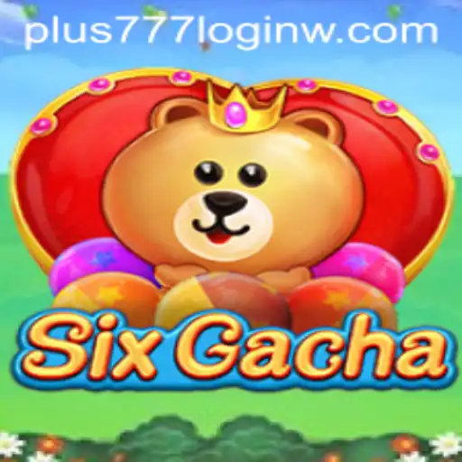 Unveiling the Exciting World of SixGacha and the Plus777 Login Portal