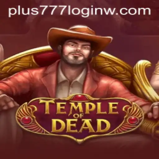 Exploring the Allure of TempleofDead: A Thrilling Adventure Awaiting with Plus777 Login