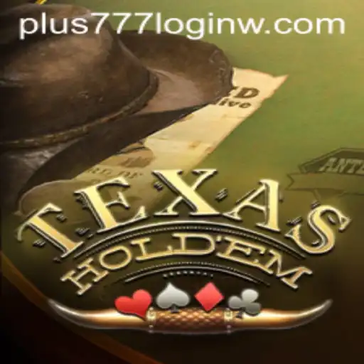 The Intricacies of Texas Holdem and Navigating Plus777 Login